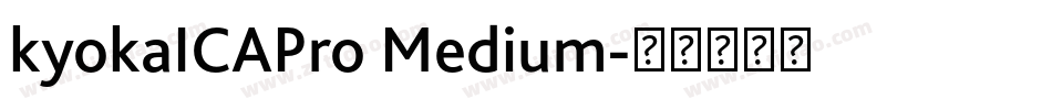 kyokaICAPro Medium字体转换